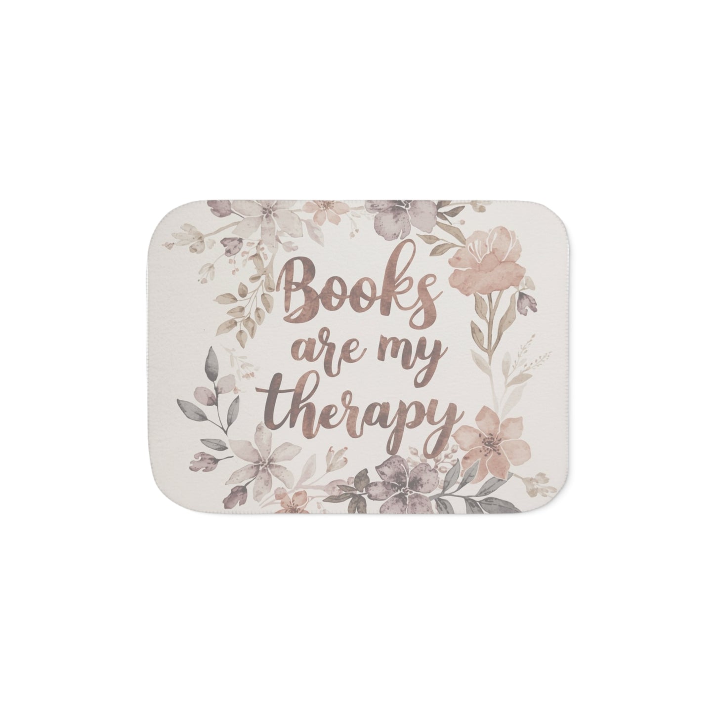 Books are my therapy Sherpa Blanket
