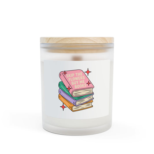 Skip the Flowers Buy Me Books Candle, Frosted Glass 11oz | Book Lover Candle