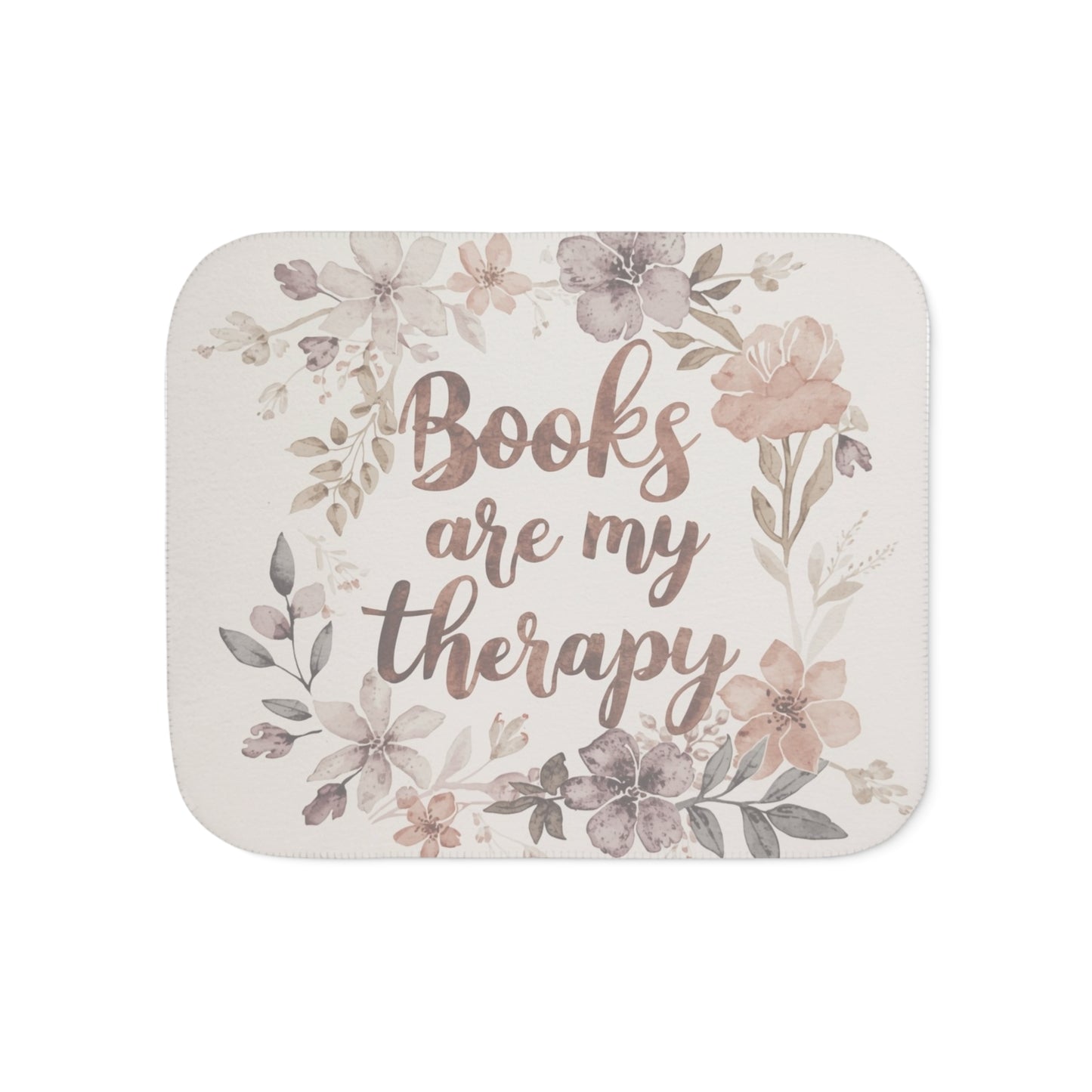 Books are my therapy Sherpa Blanket