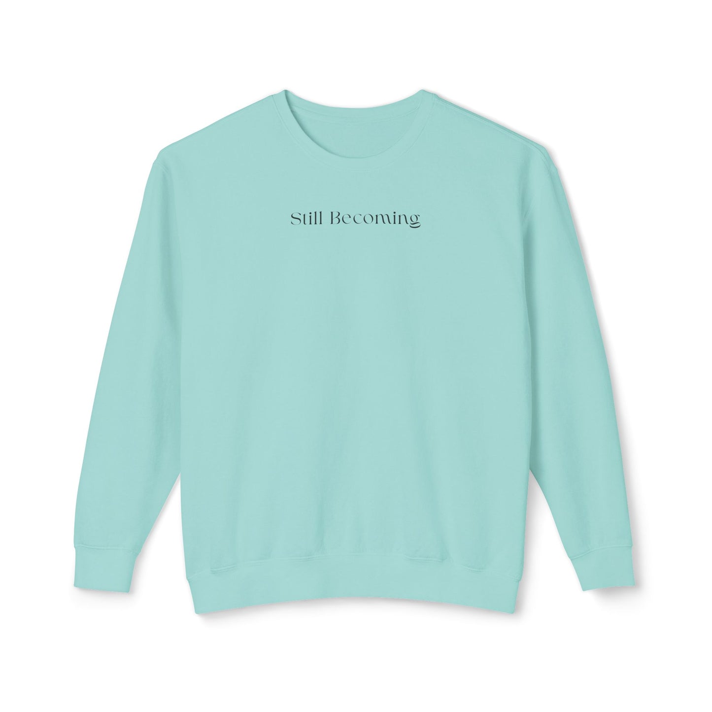 Minimalist Still Becoming Sweatshirt Pullover